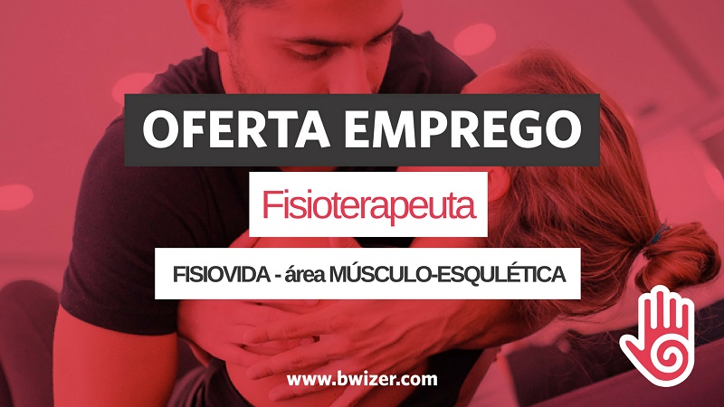 Oferta de Emprego  Fisioterapeuta - intervenção em 